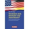 Wirtschaftssachbuch: Verstehen sich Deutsche und Amerikaner?: Von den kommunikativen H�rden im transatlantischen Business