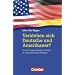 Wirtschaftssachbuch: Verstehen sich Deutsche und Amerikaner?: Von den kommunikativen H�rden im transatlantischen Business