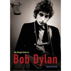 The Rough Guide to Bob Dylan (Rough Guides Reference Titles)