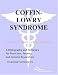 Coffin-Lowry Syndrome - A Bibliography and Dictionary for Physicians, Patients, and Genome Researchers