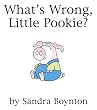 What's Wrong, Little Pookie?