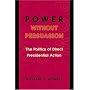 Power without Persuasion: The Politics of Direct Presidential Action