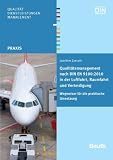 Qualit�tsmanagement nach DIN EN 9100:2010 in der Luftfahrt, Raumfahrt und Verteidigung: Wegweiser f�r die praktische Umsetzung - Joachim Zarrath