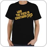T-Shirt “Who the fuck is Cristiano?!?” ::: Colour: black ::: Sizes: S-XL (football)