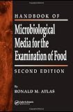 The Handbook of Microbiological Media for the Examination of Food