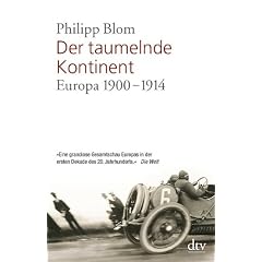 Der taumelnde Kontinent: Europa 1900 - 1914