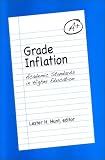 Grade Inflation: Academic Standards in Higher Education
