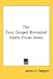 The True Gospel Revealed Anew From Jesus