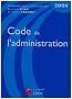 Code de l'administration : Edition 2006 (ancienne �dition)