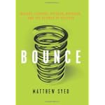 Bounce: Mozart, Federer, Picasso, Beckham, and the Science of Success