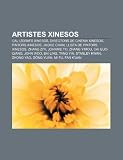 Artistes xinesos: Cal·lígrafs xinesos, Directors de cinema xinesos, Pintors xinesos, Jackie Chan, Llista de pintors xinesos, Zhang Ziyi (Catalan Edition)