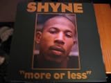 Shyne More or Less