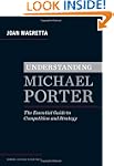 Understanding Michael Porter: The Ess...