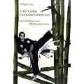 Stretching f�r Kampfsportler, vom Anf�nger zum Wettkampfamateur