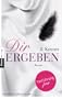 Dir ergeben: Band 2 Roman