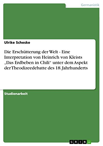 Die Erschütterung der Welt - Eine Interpretation von Heinrich von Kleists 