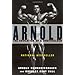 Arnold: The Education of a Bodybuilder
