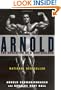 Arnold: The Education of a Bodybuilder