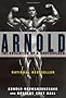 Arnold: the Eduction of a Bodybuilder