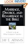 Marriage, Divorce, and Remarriage in the Bible