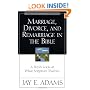 Marriage, Divorce, and Remarriage in the Bible