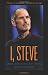 economics dictionary
I, Steve: Steve Jobs in His Own Words