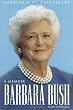 Barbara Bush: A Memoir