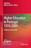 Higher education in Portugal 1974-2009 : a nation, a generation