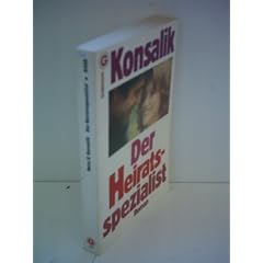 Heinz G. Konsalik: Der Heiratsspezialist