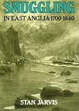 Smuggling in East Anglia 1700-1840