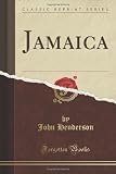 Jamaica (Classic Reprint)