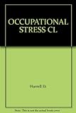 Occupational stress : issues and developments in research