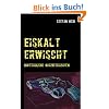 Eiskalt erwischt: Hinterh�ltige Kurzgeschichten