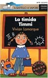La Timida Timmi (Il battello a vapore. Serie azzurra)