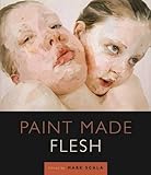 Paint made flesh