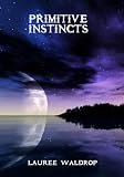 Primitive Instincts