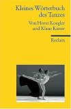 Kleines W&ouml;rterbuch des Tanzes - Horst Koegler, Klaus Kieser
