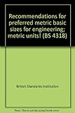 Recommendations for preferred metric basic sizes for engineering; metric units!
