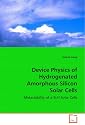 Device Physics of Hydrogenated Amorphous SiliconSolar Cells: Metastability of a-Si:H Solar Cells