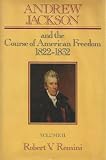 Andrew Jackson and the Course of American Freedom Eighteen Twenty Two-Eighteen Thirty Two (0060148446) by Remini, Robert Vincent