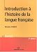 Introduction à l'histoire de la langue française