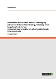 Patientenzufriedenheit bei der Versorgung zahnloser Unterkiefer mit steg-, teleskop- und kugelkopfretinierten Implantat-Suprastrukturen - eine vergleichende Literaturstudie (German Edition)