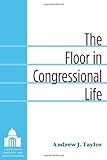 The floor in Congressional life