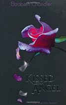 Kissed by an Angel (Kissed By An Angel 1)