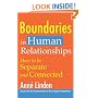 Boundaries in Human Relationships: How to Be Separate and Connected