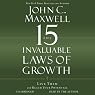 The 15 Invaluable Laws of Growth: Live Them and Reach Your Potential