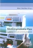 Medizinprodukte-Pass. Persönlicher Gerätepass über die Einweisung in Medizinprodukte gemäß § 5 der Medizinprodukte - Betreiberverordnung (MPBetreibV)