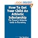 How To Get Your Child An Athletic Scholarship: The Parent's Ultimate Guide To Recruiting