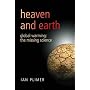 Heaven And Earth: Global Warming - The Missing Science