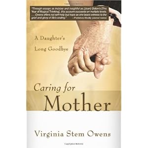 Caring for Mother: A Daughter's Long Goodbye